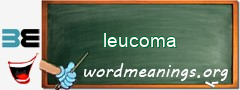 WordMeaning blackboard for leucoma